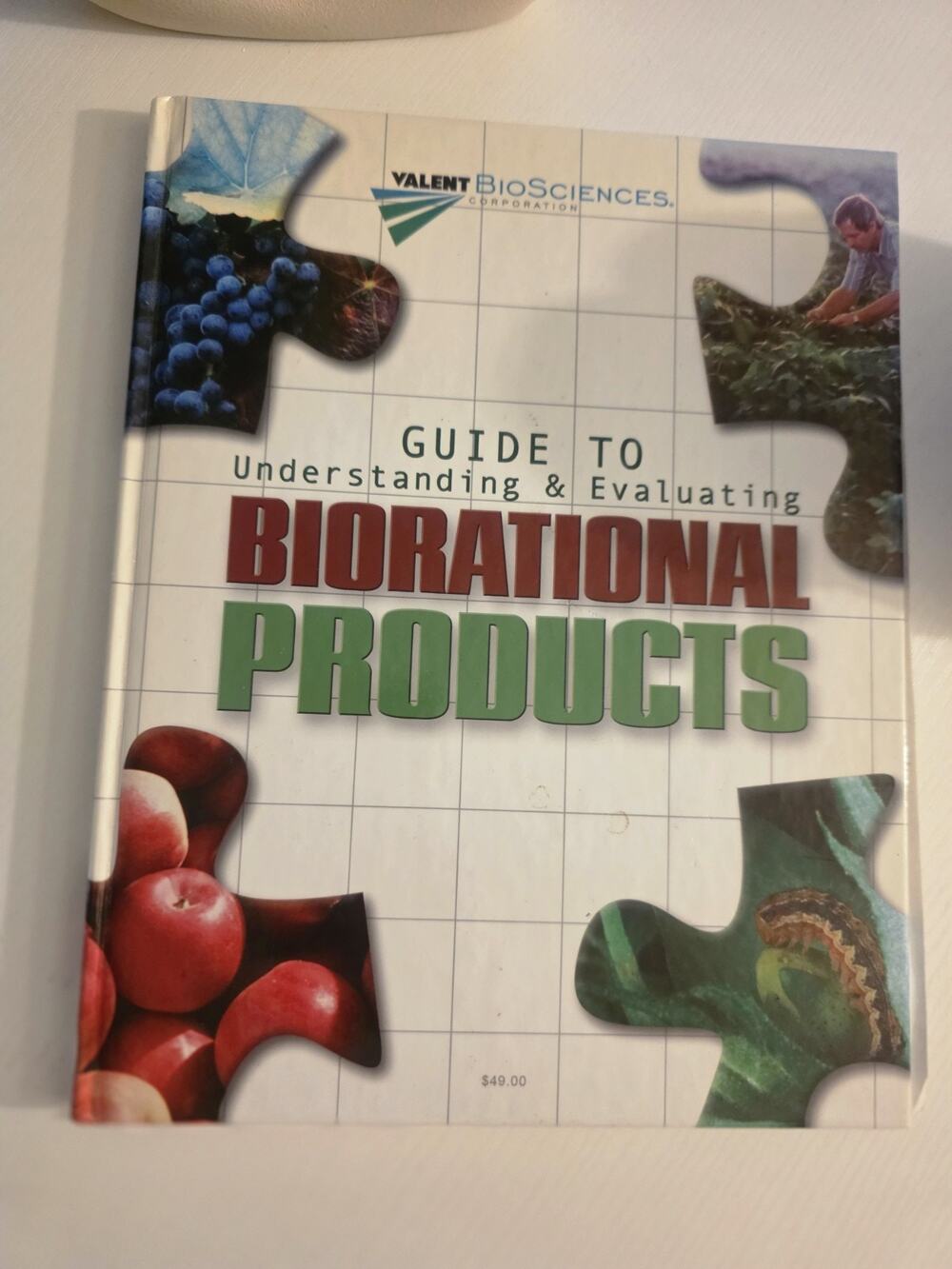 Valent BioSciences Guide to Understanding Biorational Products Hardcover
